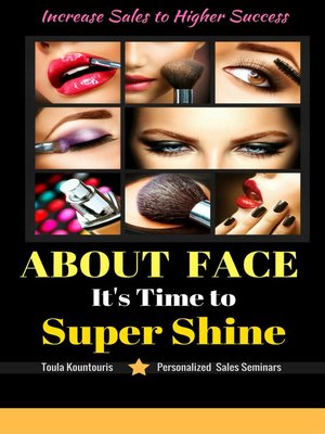 cover image of About Face Its Time to Super Shine